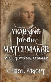 bokomslag Yearning for the Matchmaker