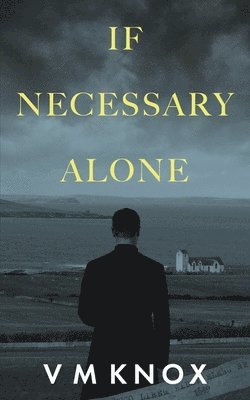 If Necessary Alone 1