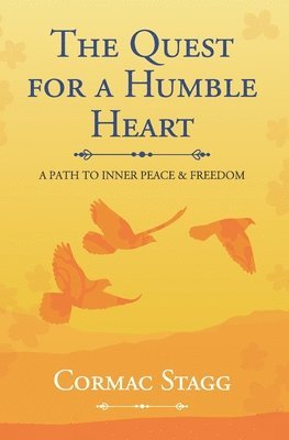 Cormac Stagg - Quest for a Humble Heart, Häftad