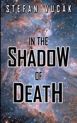 Stefan Vucak - In the Shadow of Death, Häftad