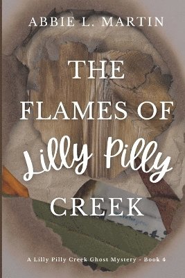 The Flames of Lilly Pilly Creek 1