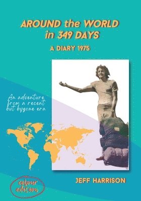 Jeff Harrison - Around the World in 349 Days, Häftad