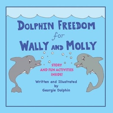 bokomslag Dolphin Freedom for Wally and Molly