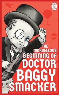 bokomslag Marvellous Beginning of Doctor Baggy Smacker