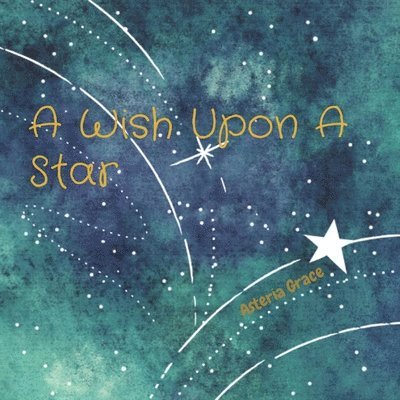 Asteria Grace - Wish Upon A Star, Häftad