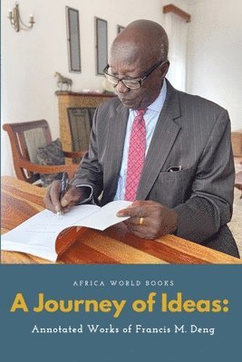 Francis Mading Deng, Francis Mading Deng - Journey of Ideas, Häftad