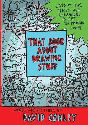 David Conley - That Book About Drawing Stuff, Häftad