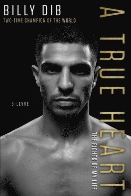 True Heart: The Fights of My Life