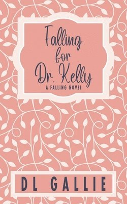 Falling for Dr. Kelly (special edition) 1