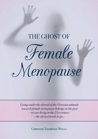 bokomslag Ghost of Female Menopause
