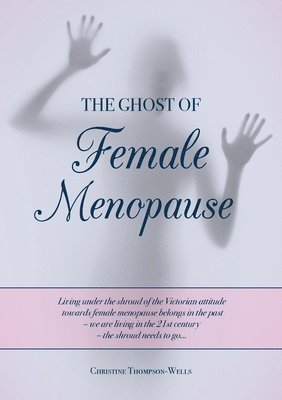 bokomslag Ghost of Female Menopause