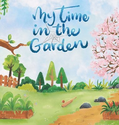 My Time in the Garden 1