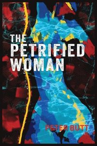 bokomslag The Petrified Woman