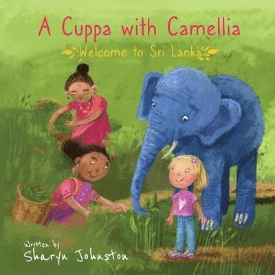A Cuppa with Camellia - Welcome to Sri Lanka 1