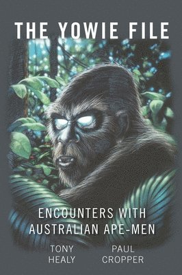 Tony Healy, Paul Cropper - Yowie File, Inbunden
