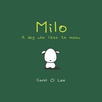bokomslag Milo: A Dog Who Likes To Meow