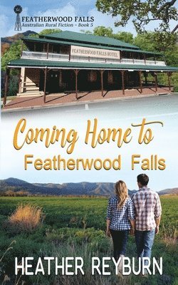 Coming Home to Featherwood Falls 1