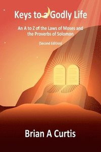 bokomslag Keys to a Godly Life