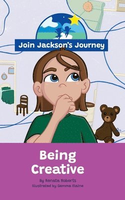 bokomslag JOIN JACKSON's JOURNEY Being Creative