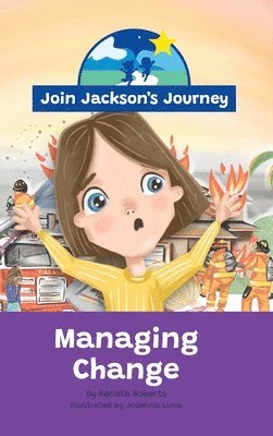 JOIN JACKSON's JOURNEY Managing Change 1