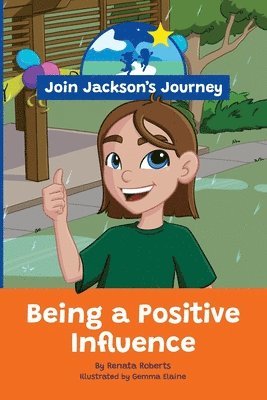 bokomslag JOIN JACKSON's JOURNEY Being a Positive Influence