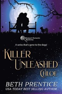 bokomslag Killer Unleashed The Westport Romantic Mysteries