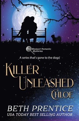 bokomslag Killer Unleashed The Westport Romantic Mysteries