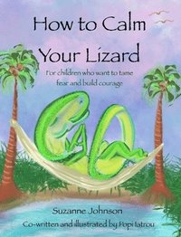 bokomslag How to Calm Your Lizard