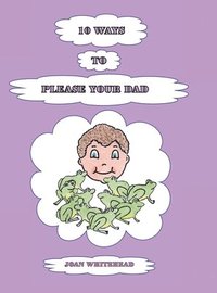 bokomslag 10 Ways to Please Your Dad