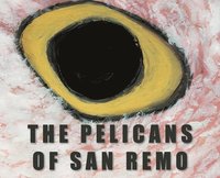 bokomslag The Pelicans Of San Remo