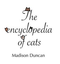 bokomslag The Encyclopedia of Cats