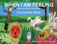 bokomslag When I Am Feeling - Colouring Book