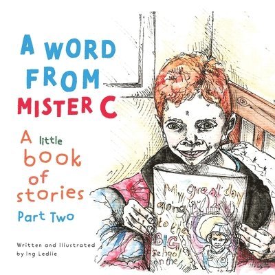 A Word From Mister C A Little Book Of Stories 1