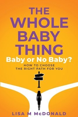 Lisa McDonald - Whole Baby Thing, Häftad