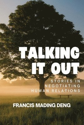 Francis Mading Deng - Talking it out, Häftad