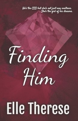 Finding Him 1