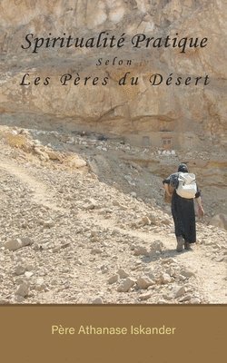 bokomslag Spiritualité Pratique Selon Les Pères du Désert