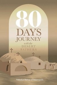 bokomslag 80 Days Journey with the Desert Fathers