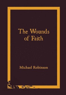 The Wounds of Faith 1