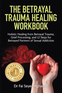bokomslag The Betrayal Trauma Healing Workbook
