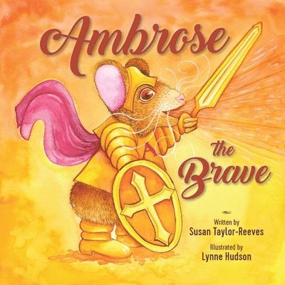 Susan Taylor-Reeves - Ambrose the Brave, Häftad