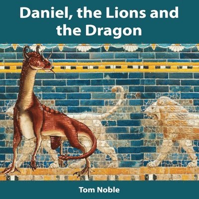 Daniel, the Lions and the Dragon 1