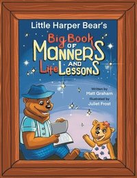bokomslag Little Harper Bear's Big Book of Manners and Life Lessons
