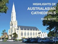 bokomslag Highlights of Australasian Cathedrals