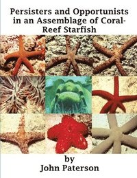 bokomslag Persisters and Opportunists in an Assemblage of Coral-Reef Starfish