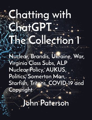 John Paterson - Chatting with ChatGPT - The Collection 1, Häftad