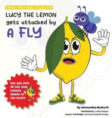 Lucy the lemon gets attacked by a fly