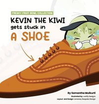 bokomslag Kevin the kiwi gets stuck in a shoe