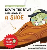 bokomslag Kevin the kiwi gets stuck in a shoe