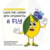 bokomslag Lucy the lemon gets attacked by a fly
